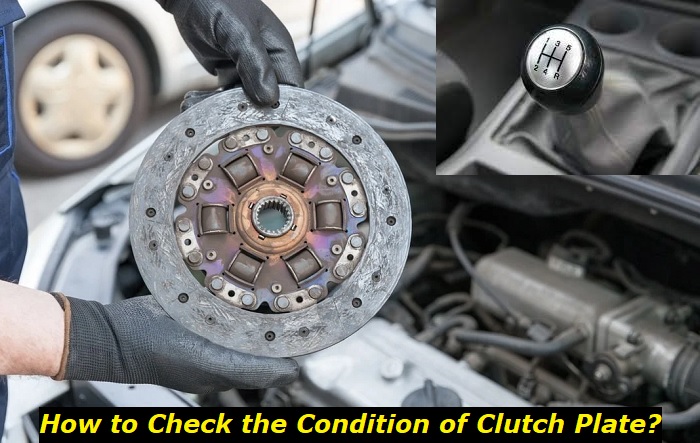 check clutch plate condition